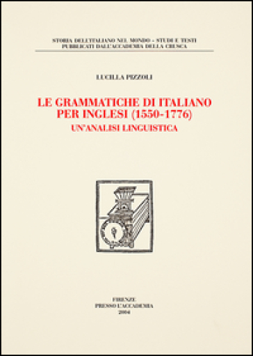 Le grammatiche d'italiano per inglesi (1565-1776). Un'analisi linguistica