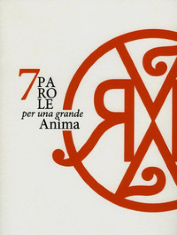 7 parole per una grande anima. Dedicato a Rosy Medri. Ediz. illustrata