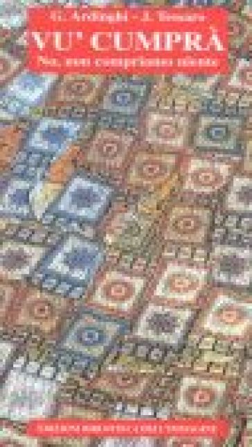 Vu Cumprà. No, Non Compriamo Niente