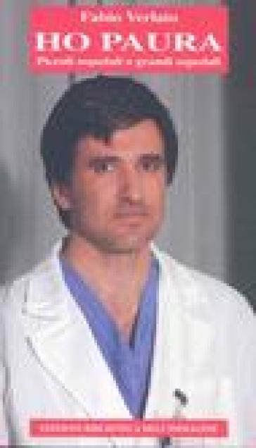 Ho Paura. Piccoli Ospedali O Grandi Ospedali
