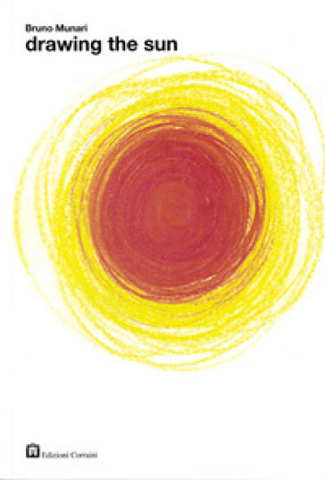 Drawing the sun. Ediz. illustrata