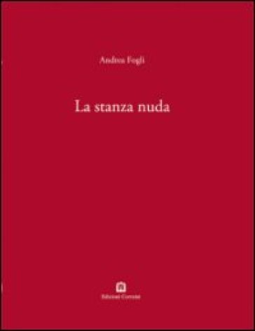 La stanza nuda. Ediz. italiana e inglese