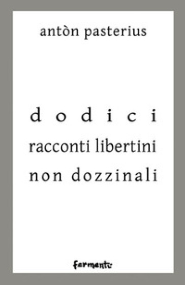 Dodici racconti libertini non dozzinali