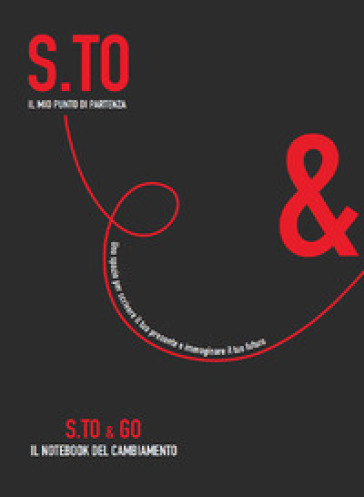 S.TO &amp; GO. Il notebook del cambiamento