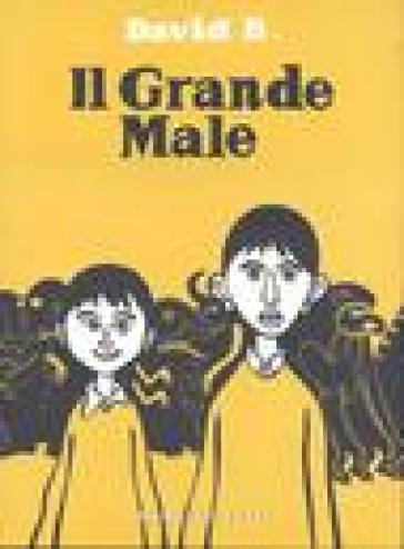 Il grande male. Vol. 1