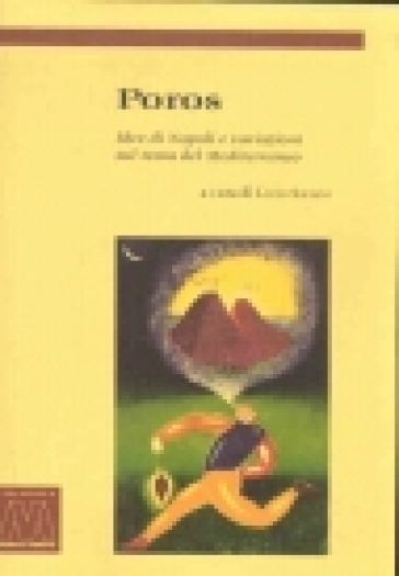 Poros. Idee Di Napoli E Variazioni Sul Tema Del Mediterraneo