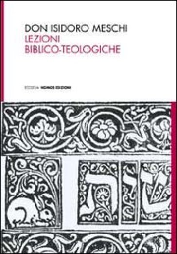 Don Isodoro Meschi. Lezioni Biblico-Teologiche