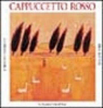 Cappuccetto rosso. Ediz. illustrata