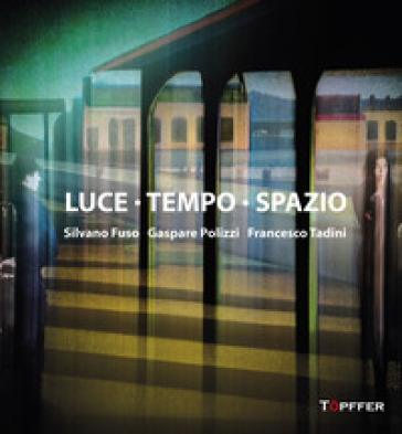 Luce tempo spazio. Ediz. illustrata