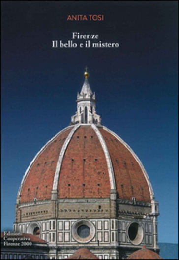 Firenze. Il bello e il mistero