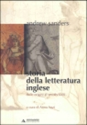 Storia della letteratura inglese. Vol. 1: Dalle origini al secolo XVIII