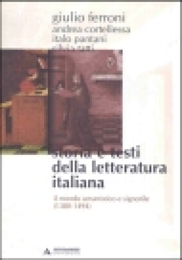 Storia e testi della letteratura italiana. Vol. 3: Il mondo umanistico e signorile (1380-1494)