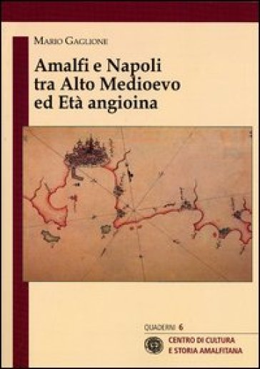 Amalfi e Napoli tra alto medioevo ed età angioina