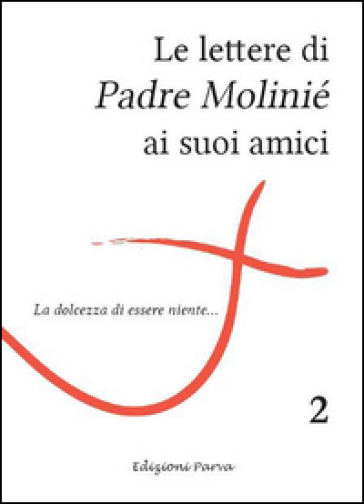 Le lettere di padre Molinié ai suoi amici. Vol. 2
