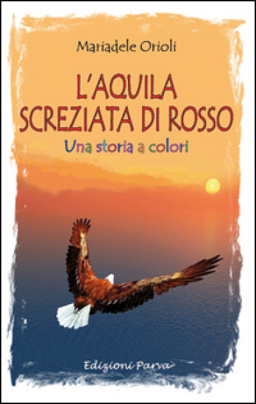 L'aquila screziata di rosso. Una storia a colori