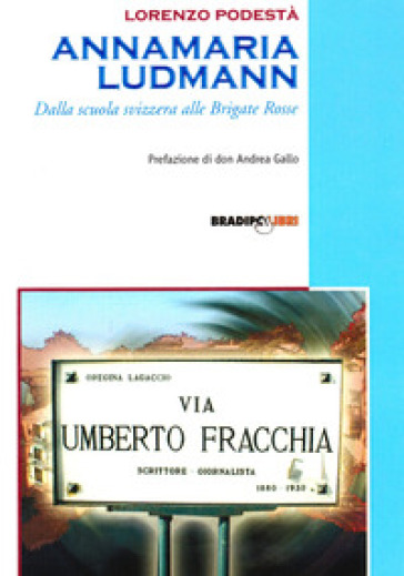 Annamaria Ludmann. Dalla scuola svizzera alle Brigate Rosse