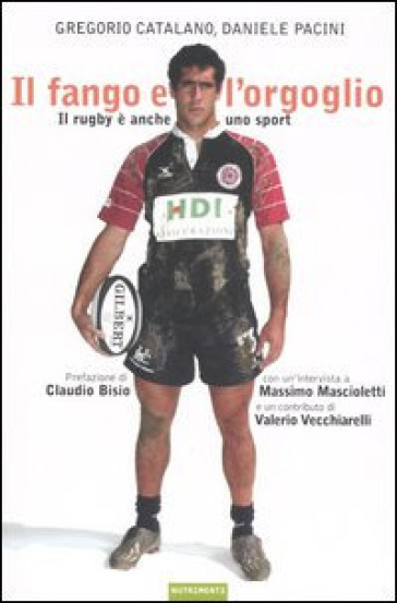 Il fango e l'orgoglio. Il rugby è anche uno sport