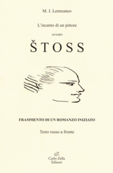 L'incanto di un pittore ovvero Stoss. Ediz. italiana e russa