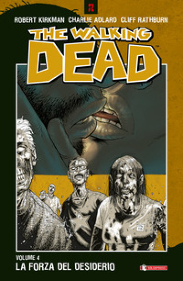 La forza del desiderio. The walking dead. Vol. 4