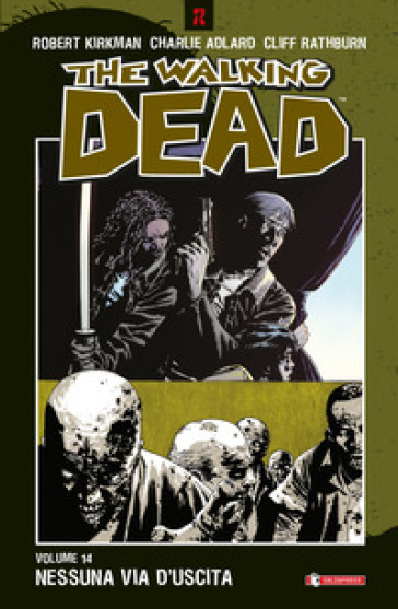 Nessuna via d'uscita. The walking dead. Vol. 14