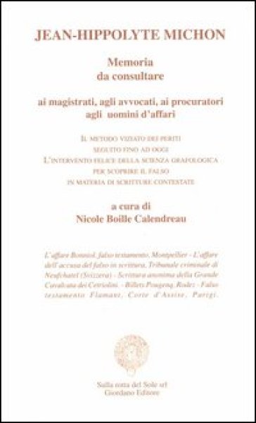 Memoria da consultare. Ai magistrati, agli avvocati, ai procuratori, agli uomini d'affari