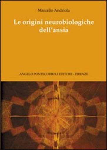 Le origini neurobiologiche dell'ansia