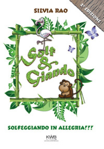 Solf &amp; Giando. Solfeggiando in allegria