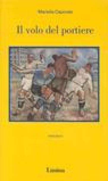 Il Volo Del Portiere