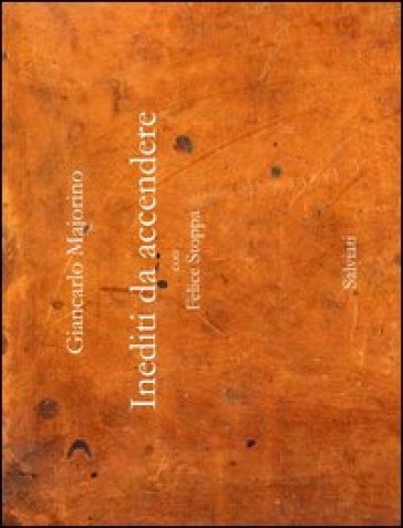 Inediti Da Accendere Con Felice Stoppa