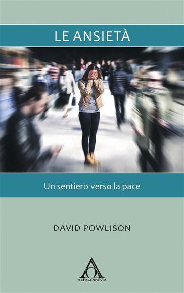 Le ansietà. Un sentiero verso la pace