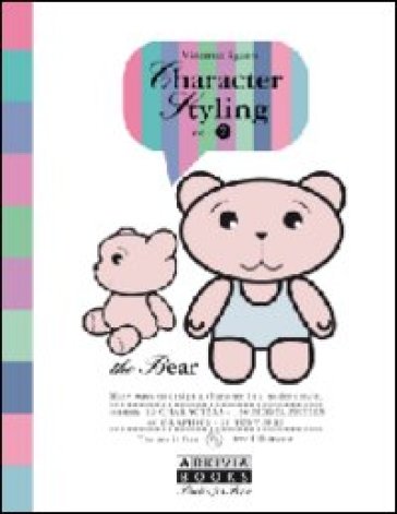 Character styling. Ediz. illustrata. Con CD-ROM. Vol. 2: The bear