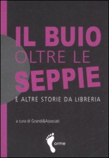 Il Buio Oltre Le Seppie E Altre Storie Da Libreria