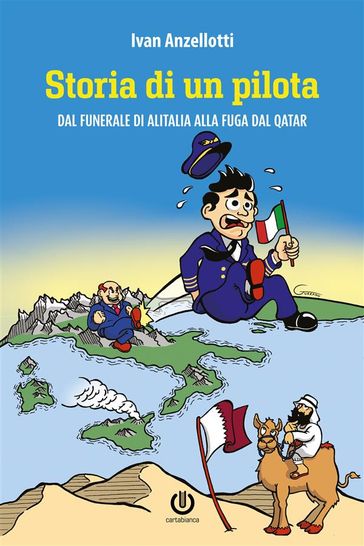 Storia di un pilota - Dal funerale di Alitalia alla fuga dal Qatar
