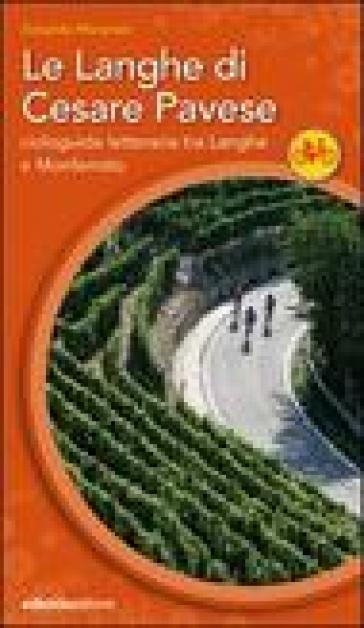Le Langhe di Cesare Pavese. Cicloguida letteraria tra Langhe e Monferrato