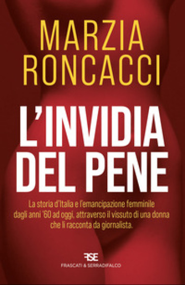 L'invidia del pene. Nuova ediz.