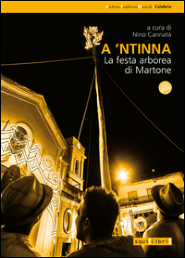 A 'ntinna. La festa di arborea di Martone. Con DVD video