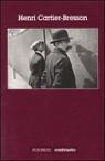 Henri Cartier-Bresson. Ediz. illustrata