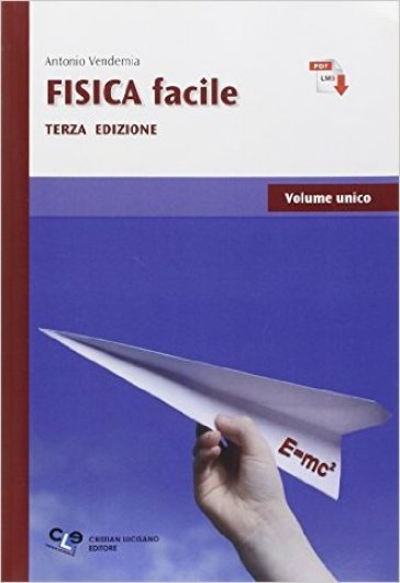 Fisica facile. Per le Scuole superiori. Con e-book. Con espansione online