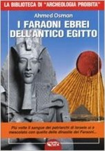 I Faraoni Ebrei Dell'antico Egitto
