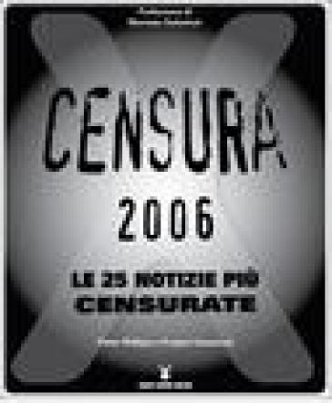 Censura 2006. Le 25 Notizie Più Censurate