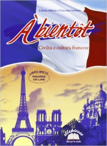 A bientôt. Civiltà e cultura francese. Per la Scuola media. Con espansione online