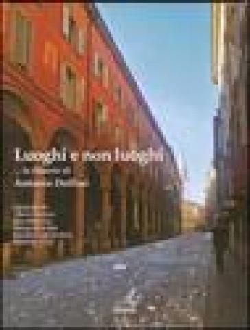 Luoghi E Non Luoghi. La Flanerie Di Antonio Delfini