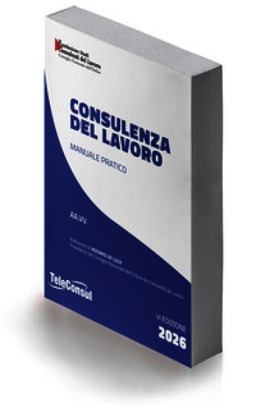Consulenza del lavoro. Manuale pratico