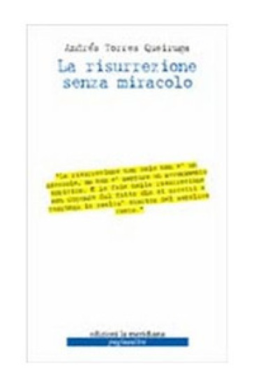 La risurrezione senza miracolo