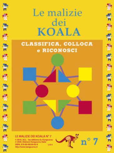 Le malizie dei koala. Nuova ediz.. Vol. 7: Classifica, colloca e riconosci