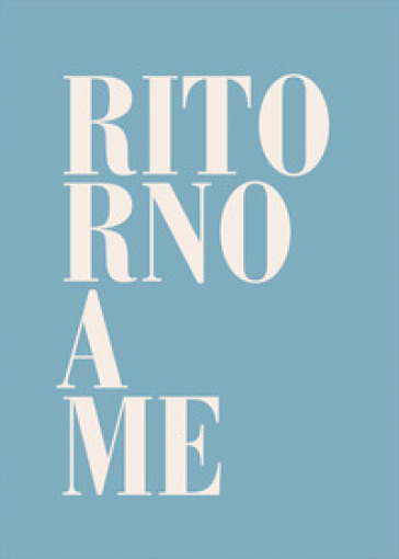 Ritorno a me