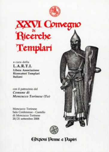 Atti del 26°Convegno di ricerche templari