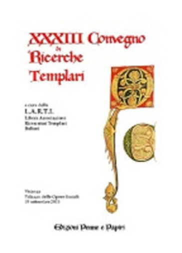 Atti del 33° Convegno di ricerche templari (2015)