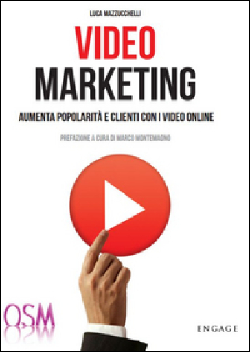 Video Marketing. Aumenta Popolarità E Clienti Con I Video Online