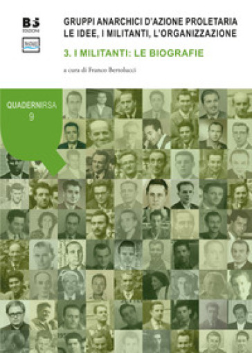 Gruppi anarchici d'azione proletaria. Le idee, i militanti, l'organizzazione. Vol. 3: I militanti: le biografie